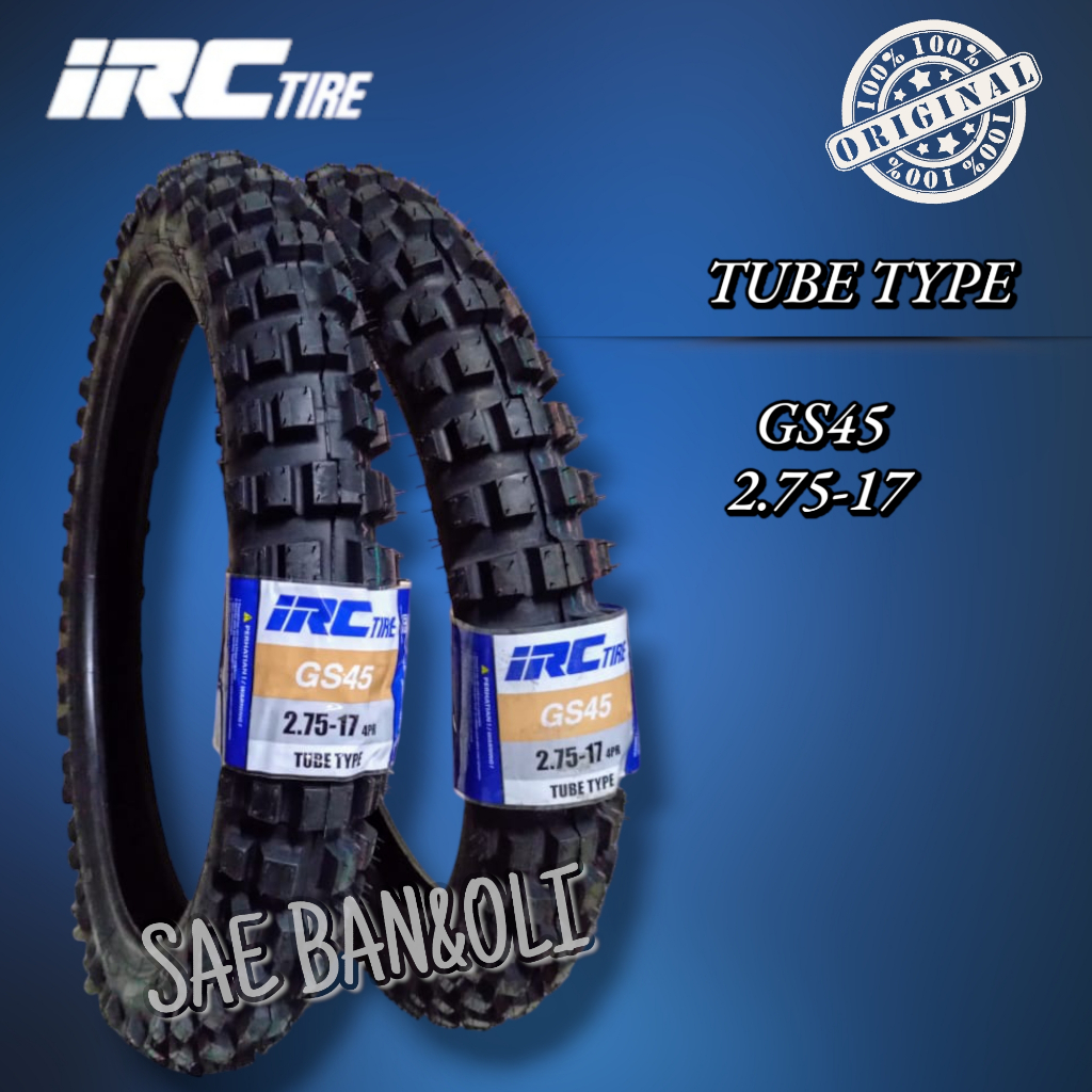 BAN LUAR IRC 275-17 GS45 & 250-17 GS45 BAN LUAR IRC 300-17 GS45 TUBE TYPE