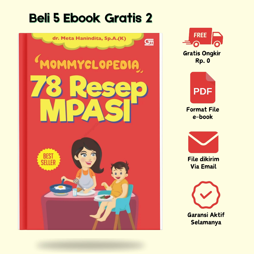 

[A-0020] Mommyclopedia 78 Resep MPASI (untuk ANAK USIA 6 bln s.d. 23 bln)