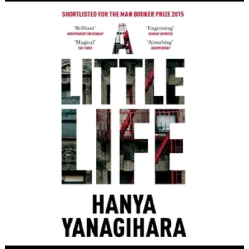 

A LITTLE LIFE BY HANYA YANAGIHARA