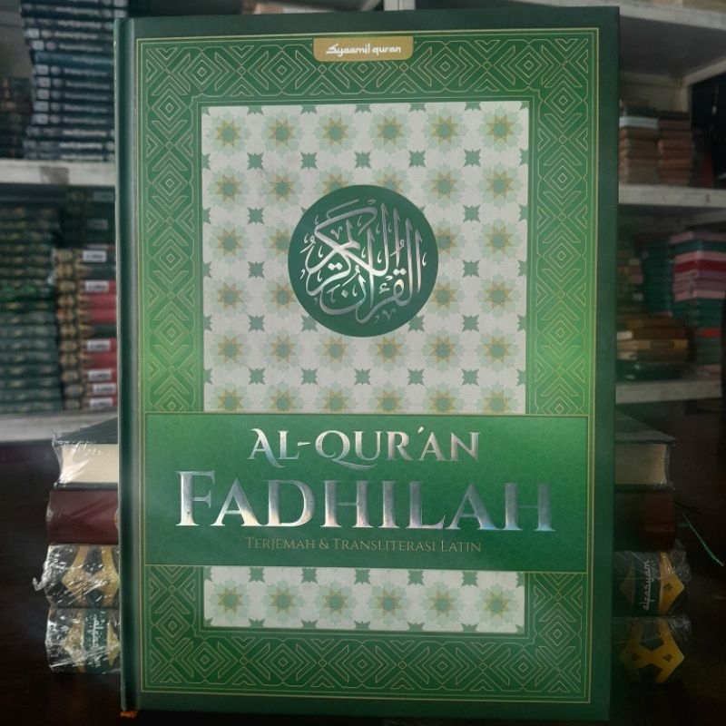 Mushaf Al-Quran Syaamil Fadhilah Terjemah dan Transliterasi Latin Besar HC A4, Syamil Quran AlQuran