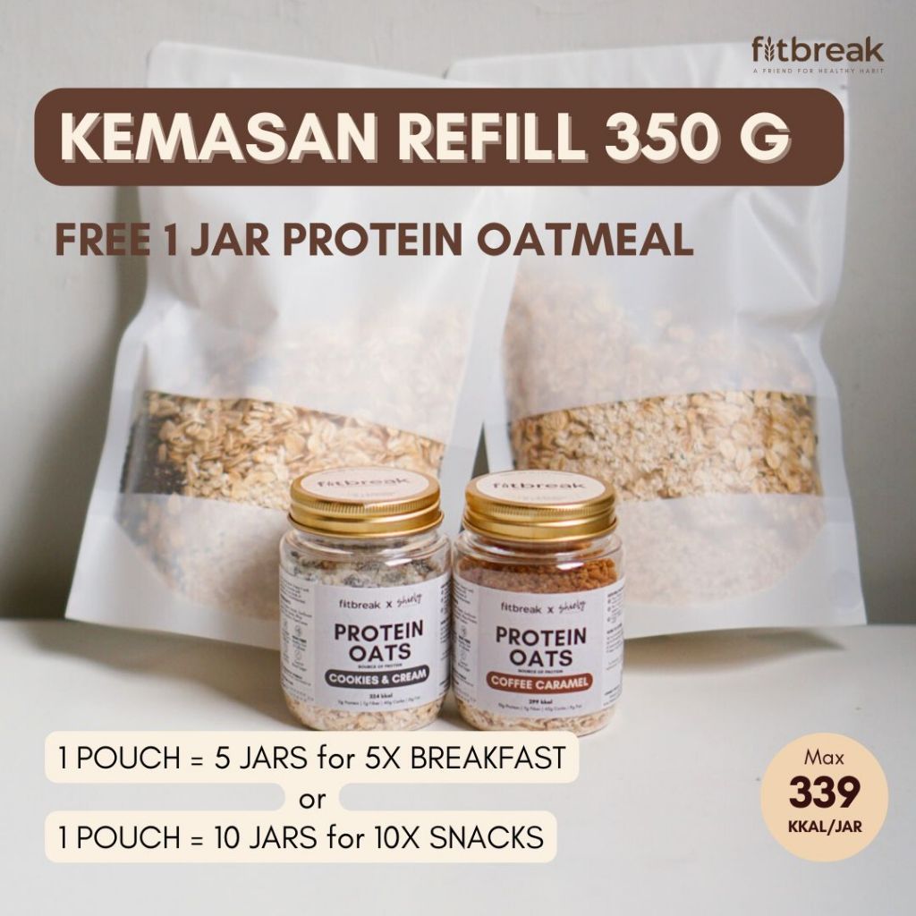 

Protein Oatmeal Kemasan Refill FREE 1 Jar FITBREAK. Pouch isi 350 g Lebih Hemat, Sehat, Simpel, Kenyang, Enak