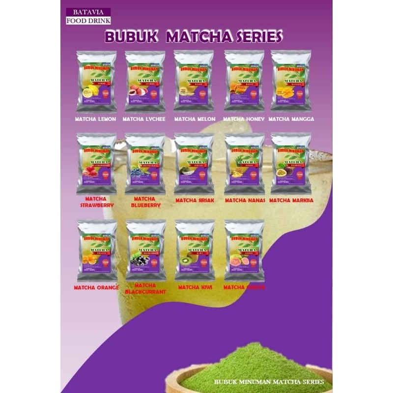 

BUBUK MINUMAN MATCHA SERIES 250GRAM VARIAN RASA/SERBUK MINUMAN ANEKA RASA/BUBUK MINUMAN KEKINIAN/BUBUK POWDER DRINK/POWDER MINUMAN BUBUK/MINUMAN KEKINIAN/BUBUK MINUMAN BOBA/BUBUK BOBA MINUMAN