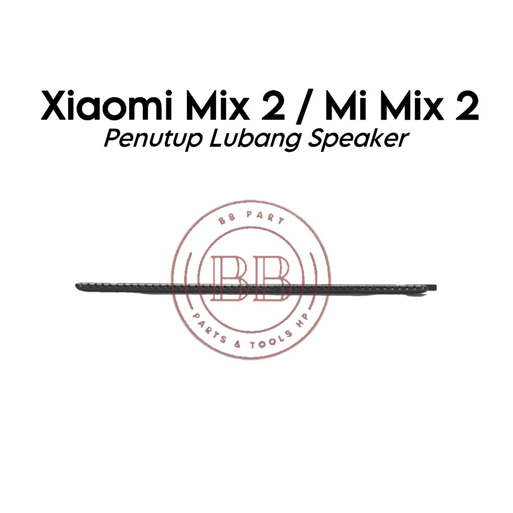 Saringan Debu Penutup Lubang Speaker Telinga Atas Xiaomi Mix 2 / Mi Mix 2 / MDE5
