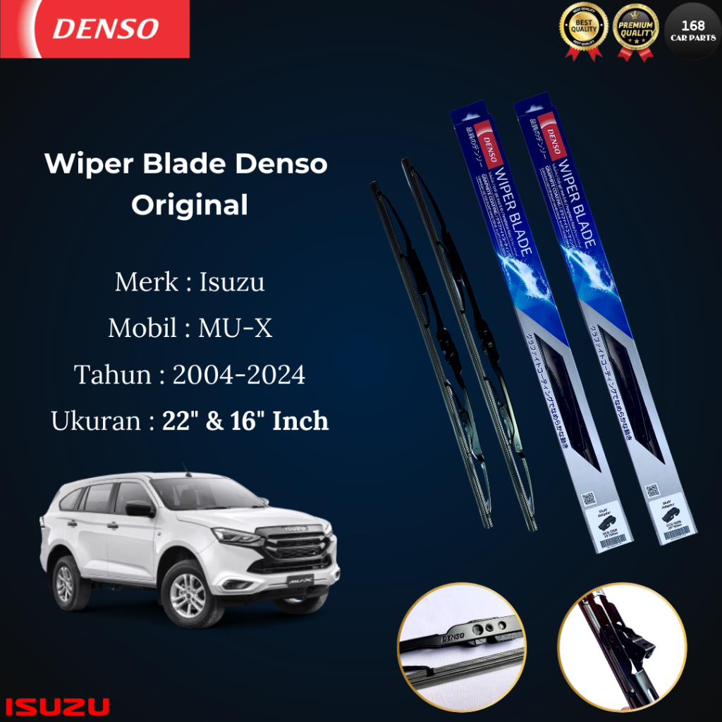 Wiper Blade Denso Original Isuzu MU-X (2004-2024) - Ukuran 22-16 Inch Premium Quality