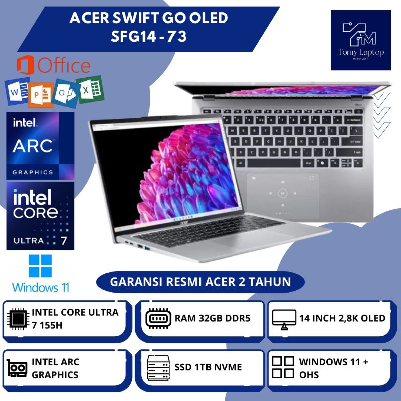 LAPTOP BARU ACER SWIFT GO OLED SFG14/ INTEL CORE ULTRA 7/ RAM 32GB DDR5/ SSD 1TB NVME/ 14INCH OLED -