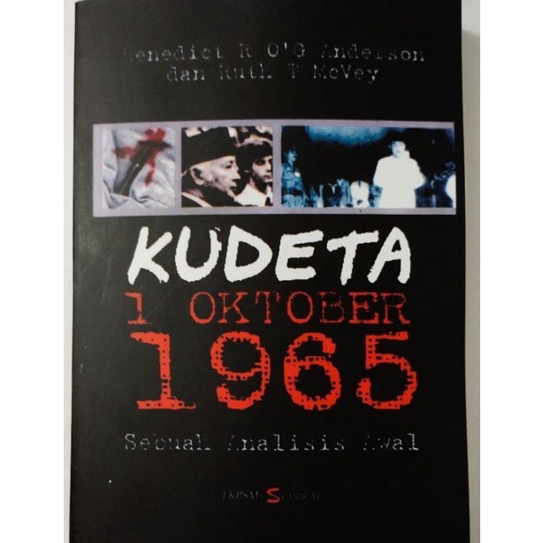 Kudeta 1 Oktober 1965 Sebuah Analisis Awal - Benedict R - NR