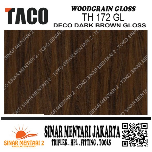 TACO HPL WOODGRAIN GLOSS TH 172 GL DECO DARK BROWN GLOSS