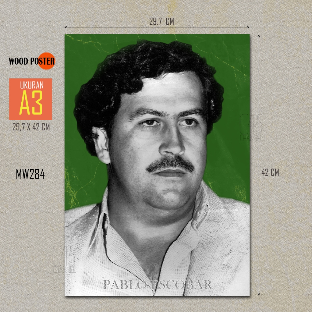 Poster Kayu PABLO ESCOBAR Ukuran Jumbo A3 Hiasan Dinding Motivational Quotes
