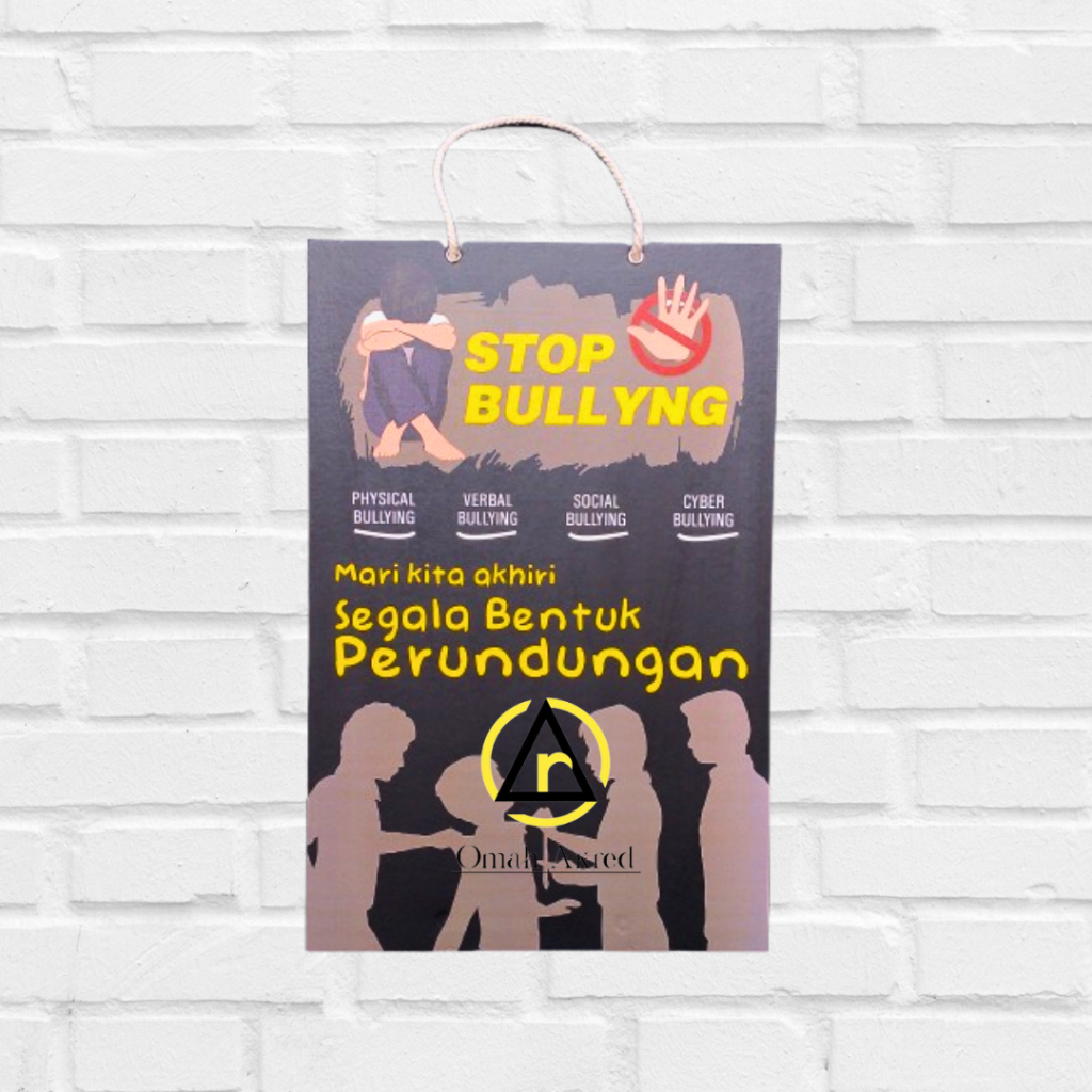 

Hard Poster Stop Bullying - Akhiri Segala Bentuk Perundungan - Hard Poster Perundungan Sekolah