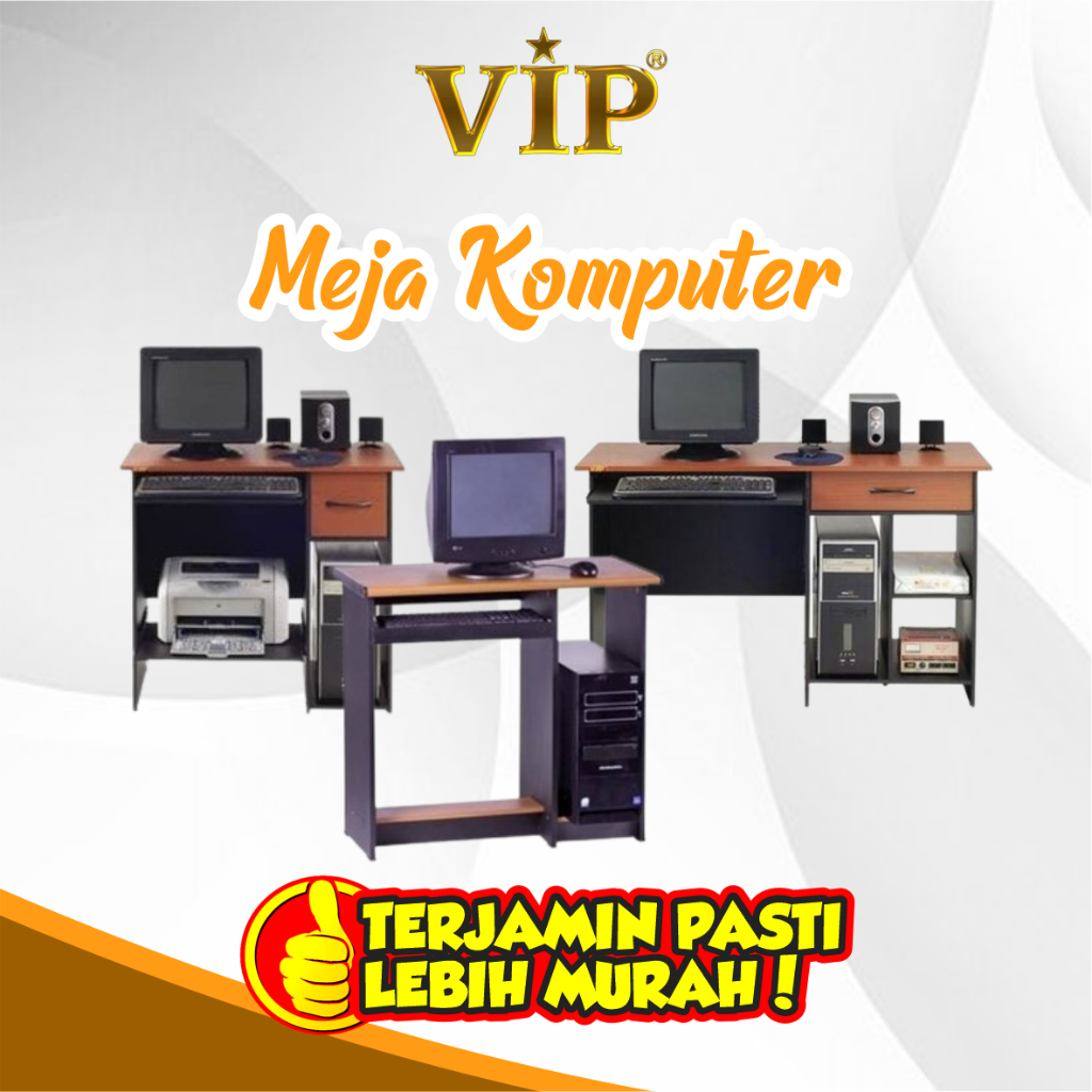 MEJA KOMPUTER/ MEJA KANTOR/ MEJA KERJA - VIP FURNITURE