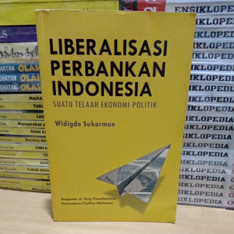 Buku Original LIBERALISASI PERBANKAN INDONESIA SUATU TELAAH EKONOMI - POLITIK KPG