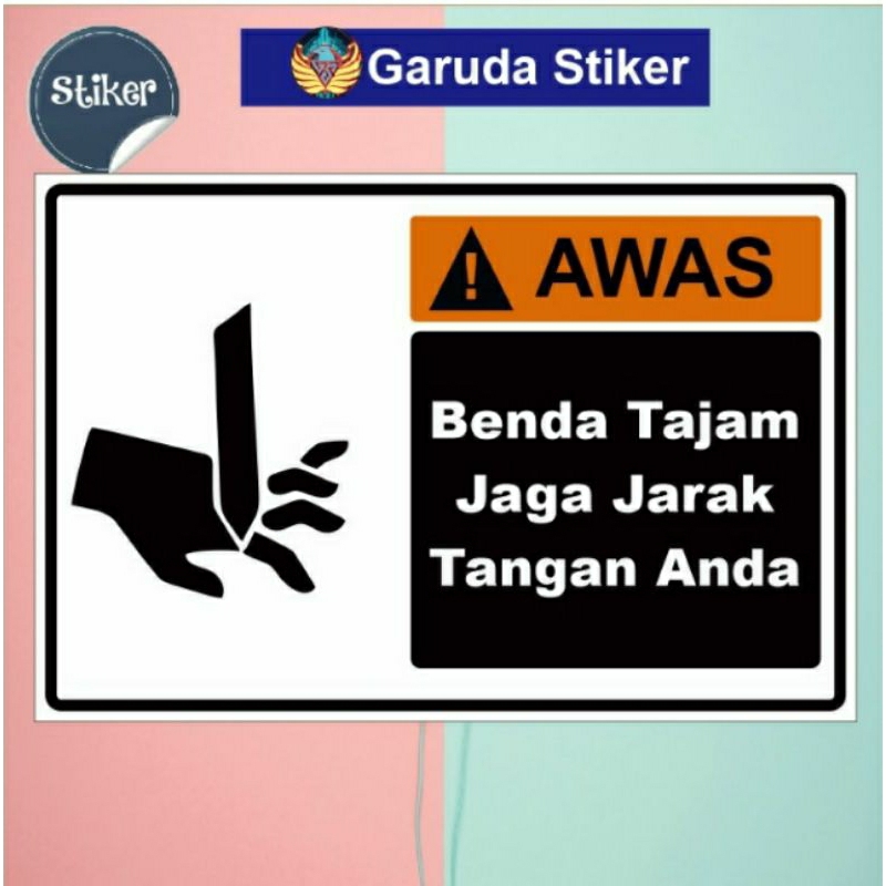 

stiker awas benda tajam jaga jarak tangan anda