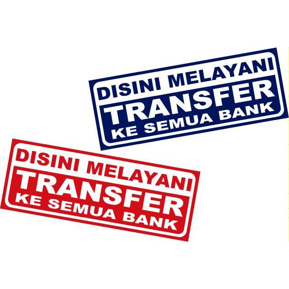 

STIKER MELAYANI TRANSFER KE SEMUA BANK 11X30 CM