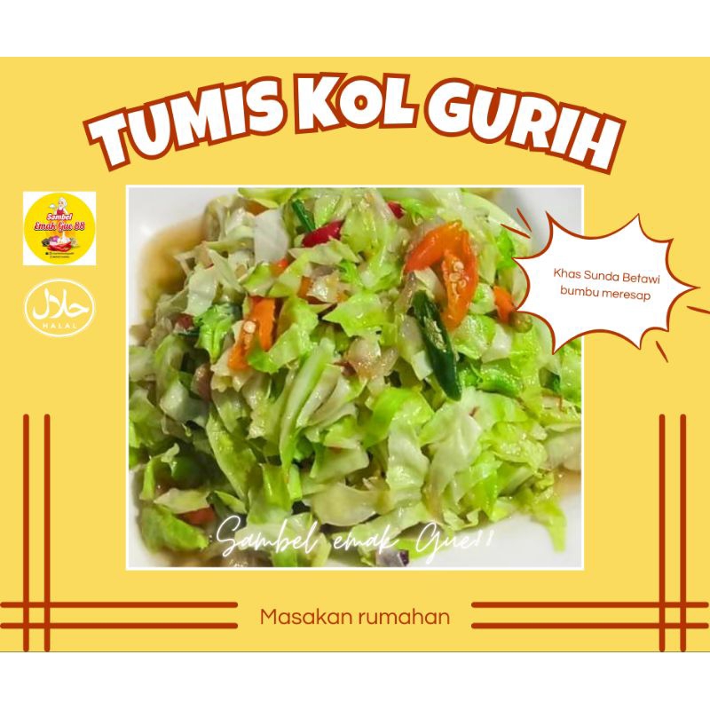 

MASAKAN RUMAHAN* TUMIS KOL GURIH/PORSI 400ML(GURIH DAN NIKMAT )