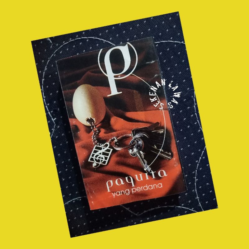 Kaset Paquita - Yang Perdana (Bagus)