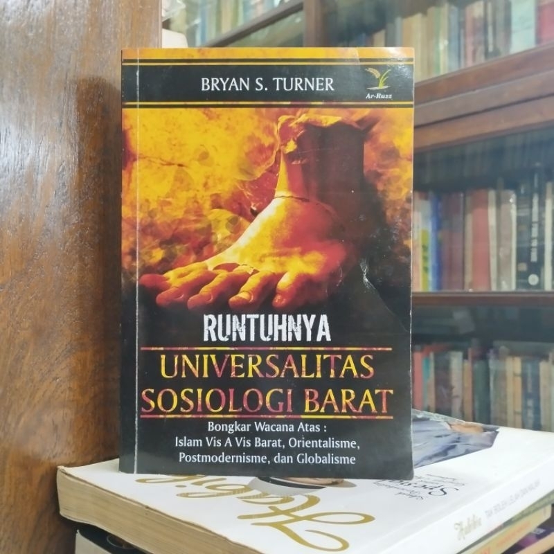 Runtuhnya Universalitas Sosiologi Barat - Bryan S Turner