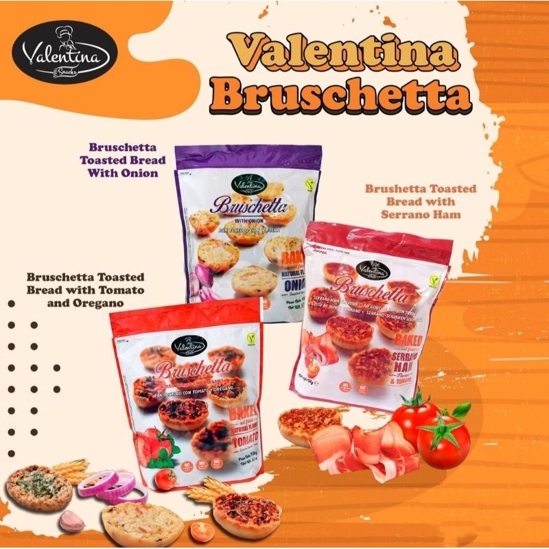 

VALENTINA BRUSCHETTA TOASTED BREAD