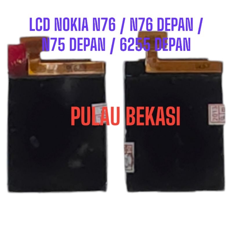 LCD ONLY NOKIA N76 DEPAN / N75 DEPAN / 6255 DEPAN - LCD NOKIA N76 DEPAN ORIGINAL OEM
