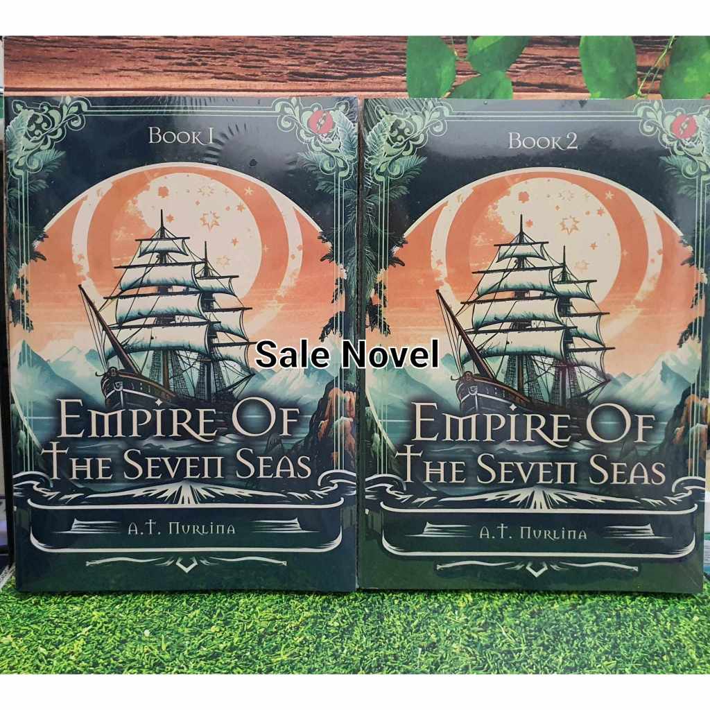 READY Empire of The Seven Seas  by A.T. Nurlina NOVEL
