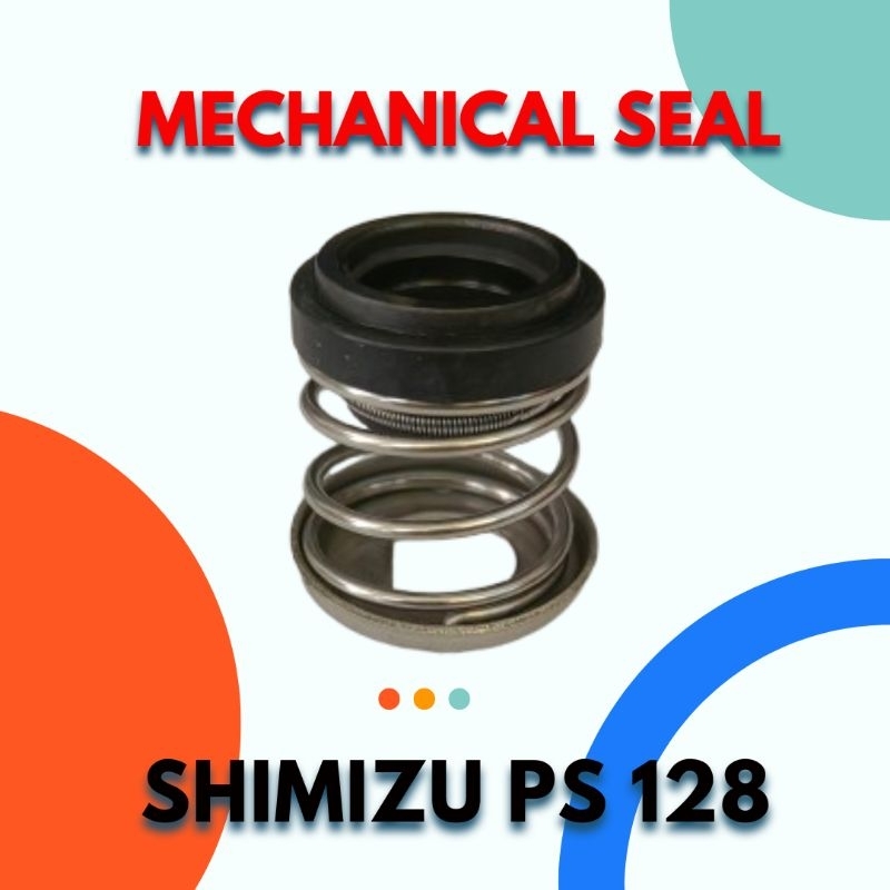 Mechanical Seal Pompa SHIMIZU PS 128 - Seal Pompa Air Shimizu PS 130 - Shimizu PS 135