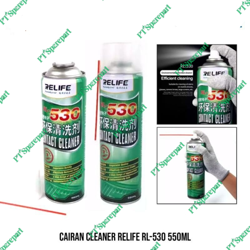 Cairan Pembersih cleaner Cairan pembersih Kaca Lcd dan Pcb Relife RL530 / RL-530 550ML