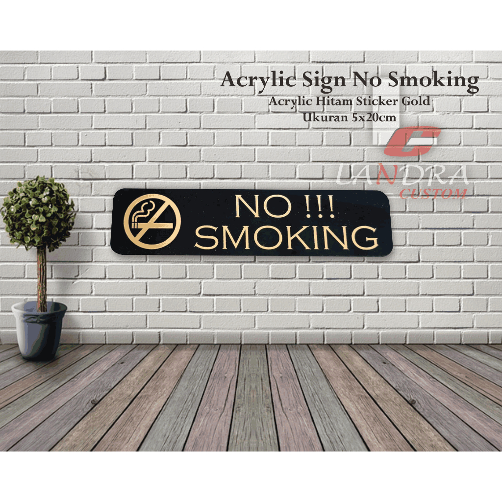 acrylic sign no smoking / signage / akrilik tinggal tempel / sign board