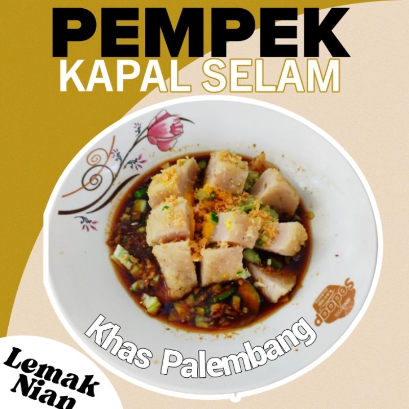 

Pempek Kapal Selam IKAN ASLI PALEMBANG