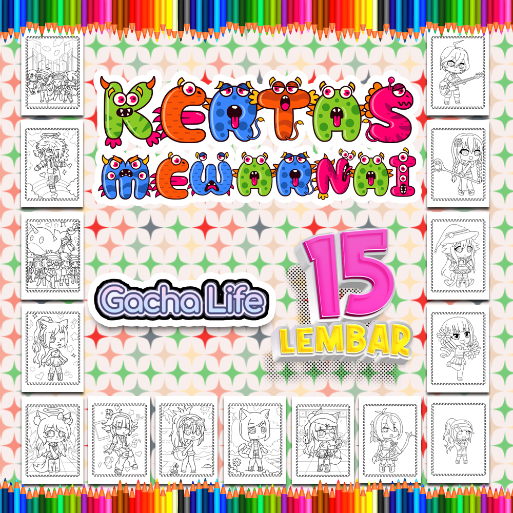 Kertas mewarnai anak 15 Lembar. coloring worksheet paket lengkap sketsa Tema [Gacha Life]