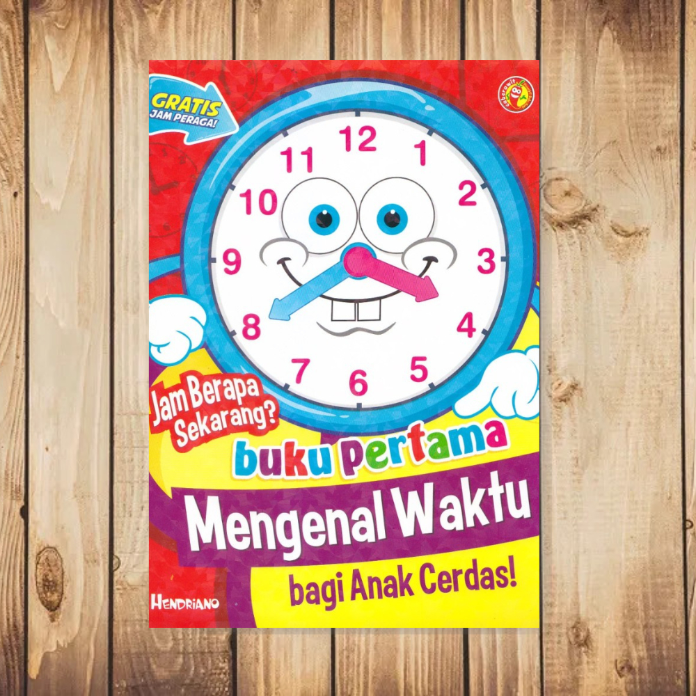 BK - Jam Berapa Sekarang? Buku Pertama Mengenal Waktu Bagi Anak  Cerdas (2021)