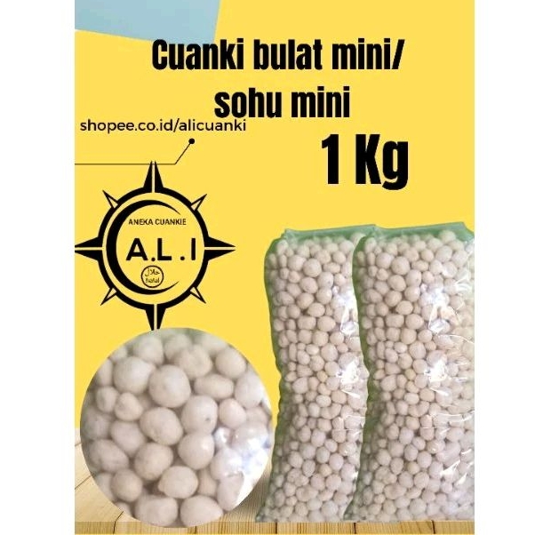 

Cuanki bulat mini/sohu mini 1 kg