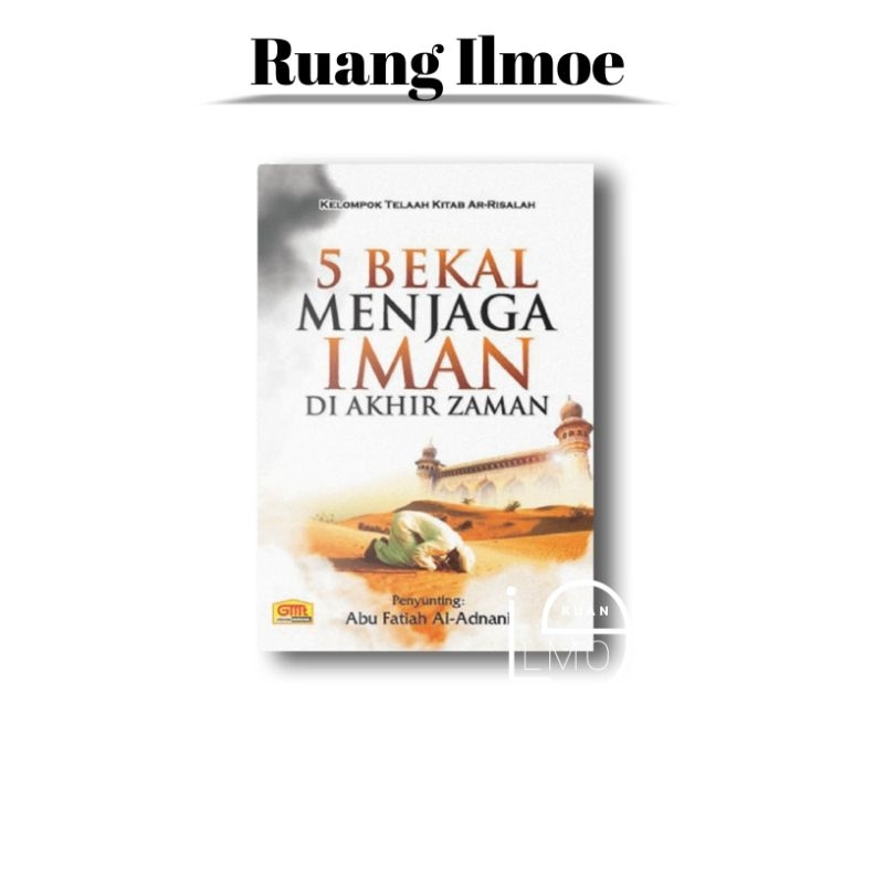 5 Bekal Menjaga Iman di Akhir Zaman Penerbit Pustaka Arafah