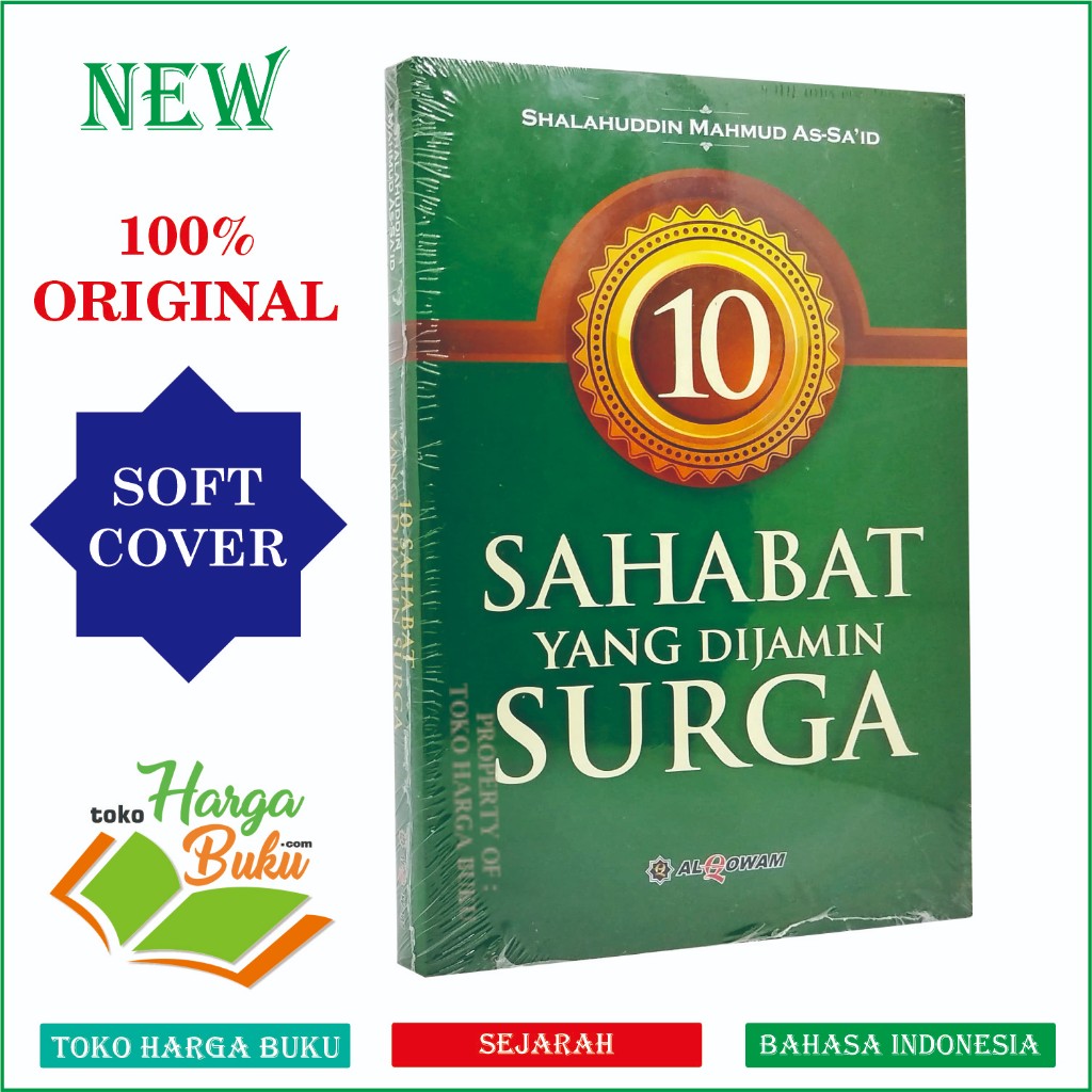 Foto 10 Sahabat Yang Dijamin Surga Menelusuri Kehidupan Sahabat-Sahabat Terbaik Nabi Biografi Para Sahabat Nabi Muhammad Penerbit Al-Qowam