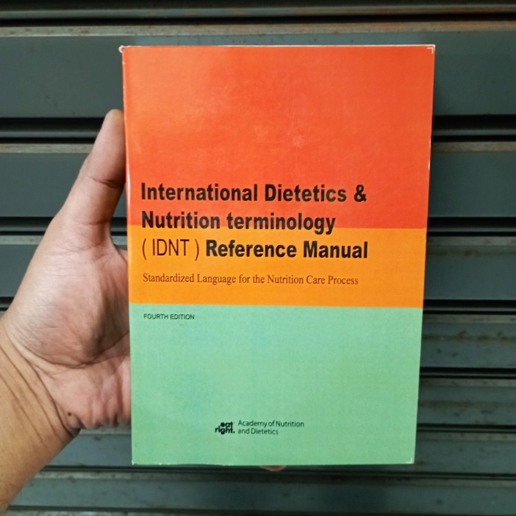 International Dietetics & Nutrition Terminology (IDNT) Reference Manual