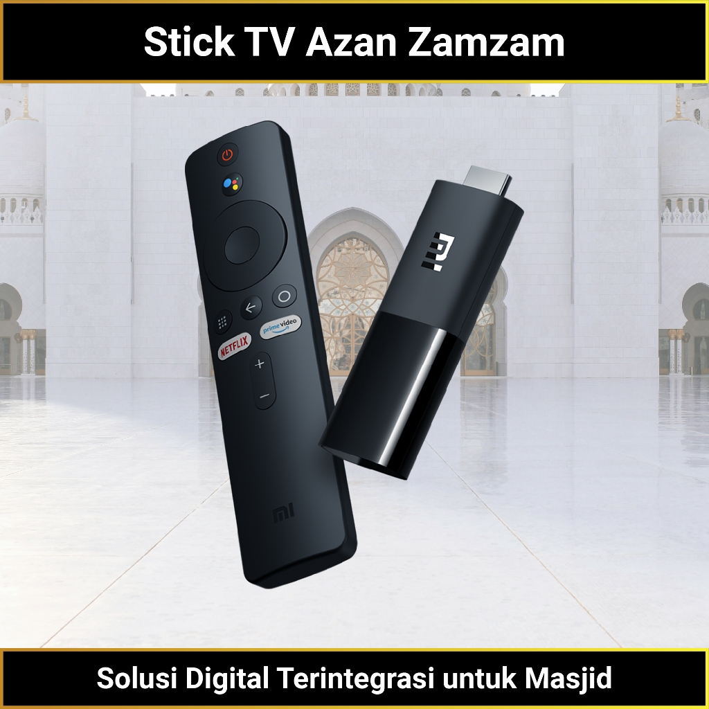 Stick TV Azan Zamzam - Jam Azan TV - Solusi Digital Terintegrasi untuk Masjid