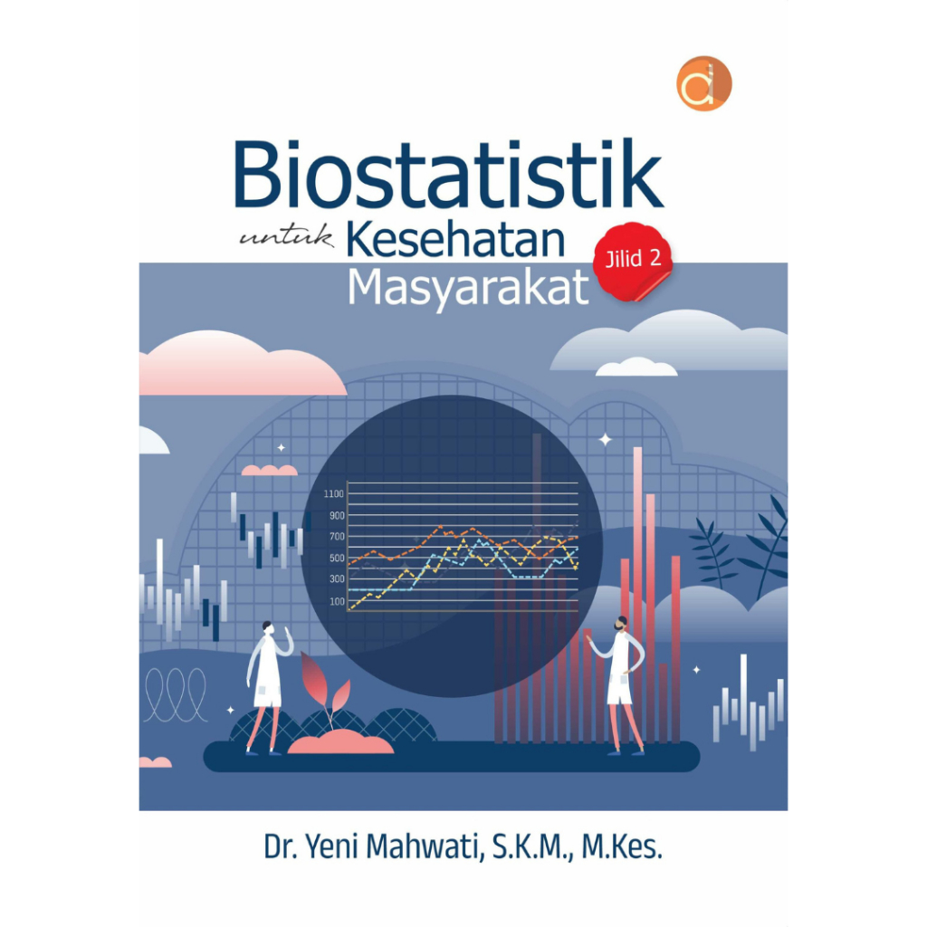 Deepublish - Buku Biostatistik Untuk Kesehatan Masyarakat Jilid 2- Kesehatan dan Kedokteran
