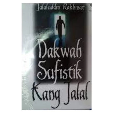Dakwah Sufistik Kang Jalal - Jalaluddin Rakhmat - NR