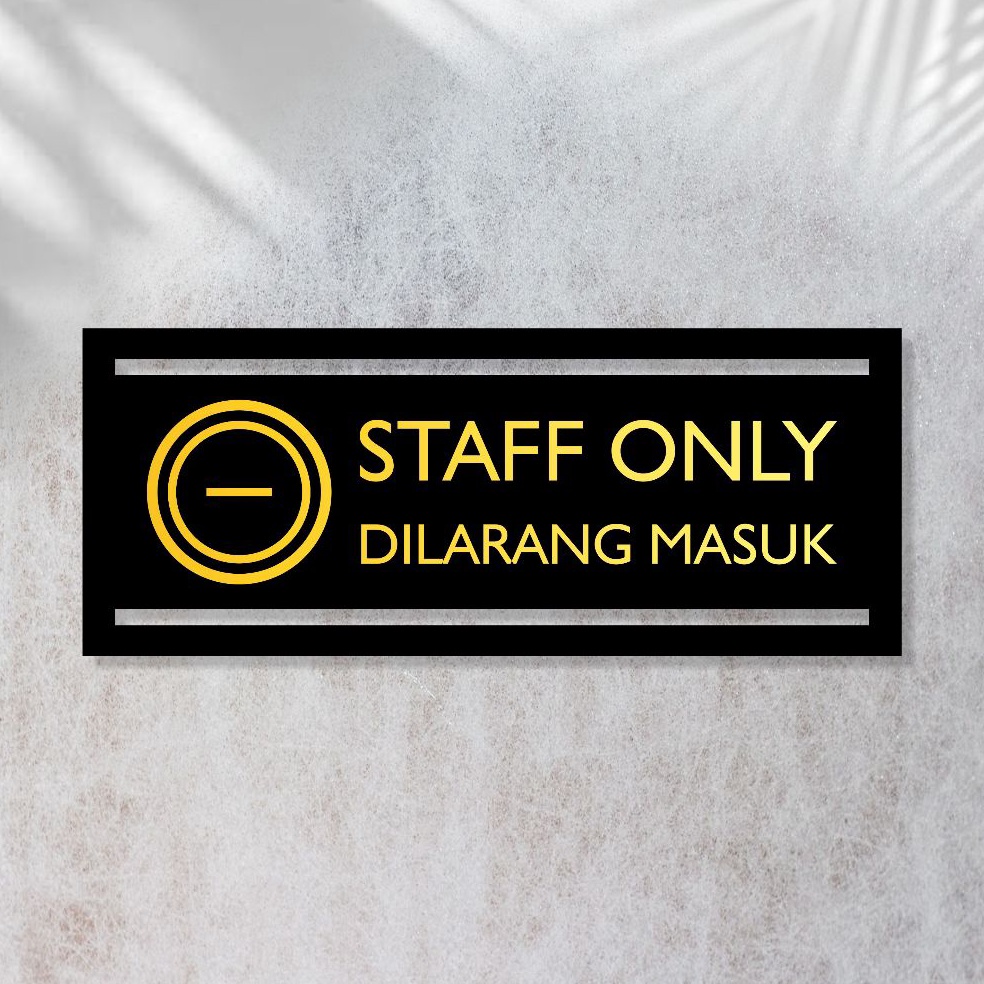 

KODE P66W Sign Akrilik Staff Only Akrilik staff only dilarang masuk bagus
