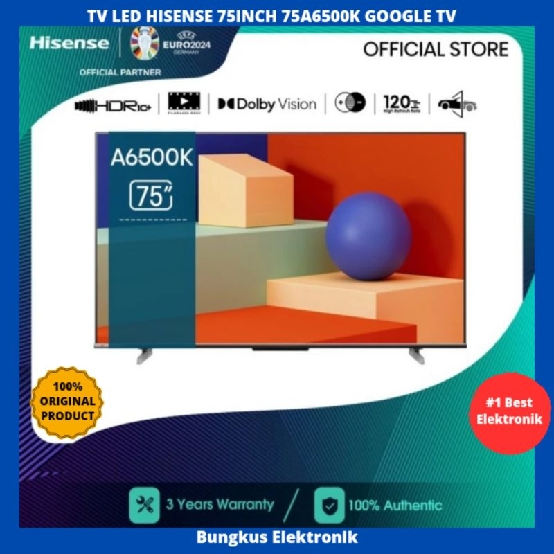 TV LED HISENSE 75 INCH GOOGLE TV 4K UHD 75A6500K