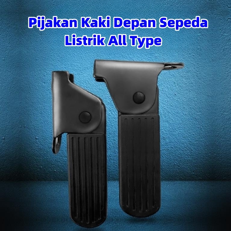 Murah Meriah Foot Step Sepeda ListrikPijakan Kaki Depan Sepeda Listrik All Type Dengan Lubang Antar 