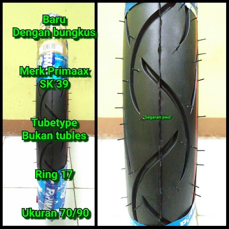 ban motor ring 17 ukuran 70/90 setara dengan ukuran 2.50 merk primaax SK 39 bukan tubles