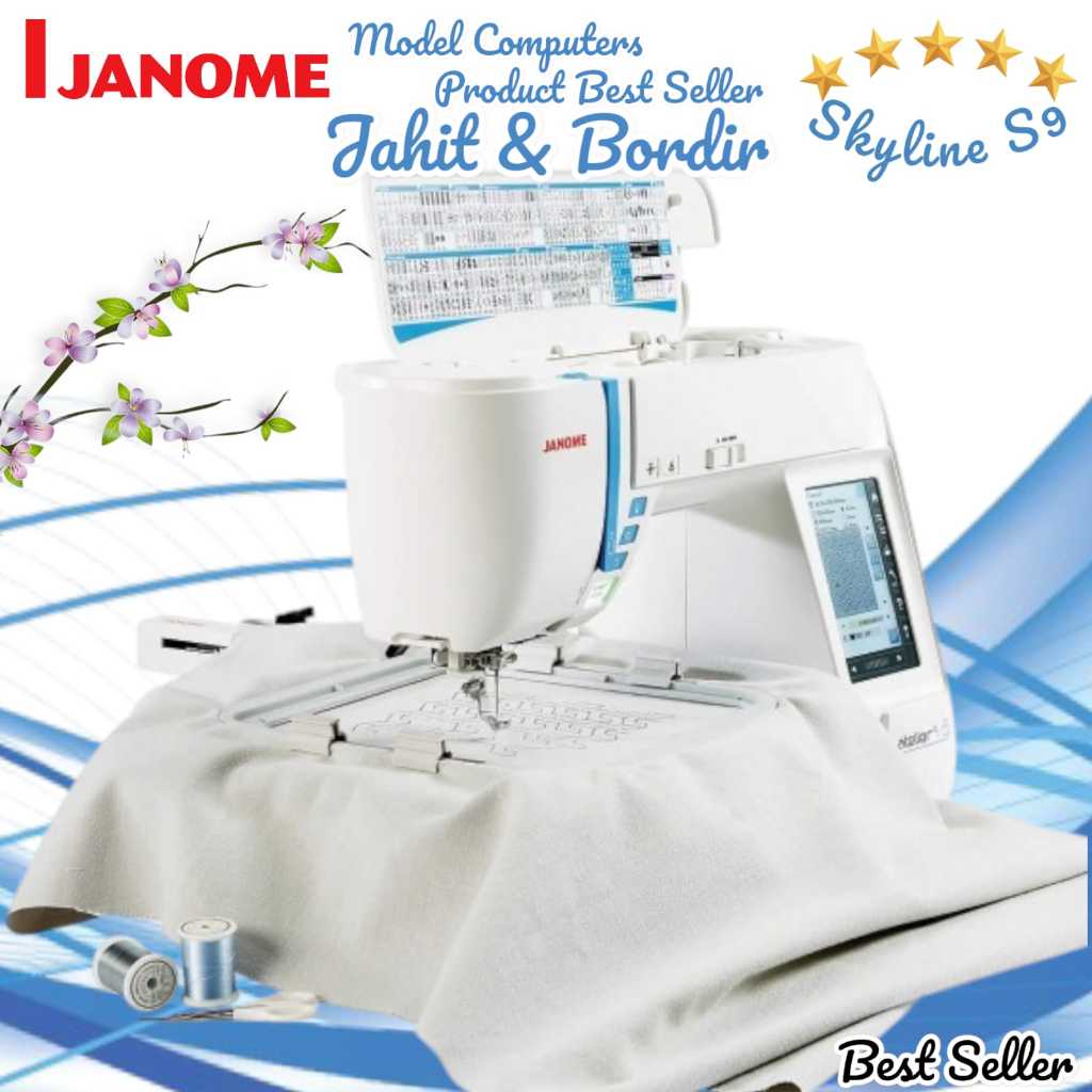 mesin jahit dan bordir komputer terbaik - janome skyline s9 - mesin jahit janome dan bordir komputer