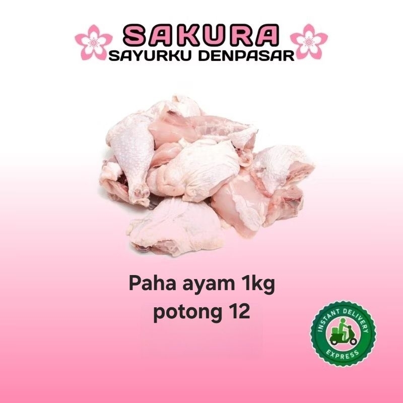 Paha Ayam 1kg potong 12 _ Sakura sayur