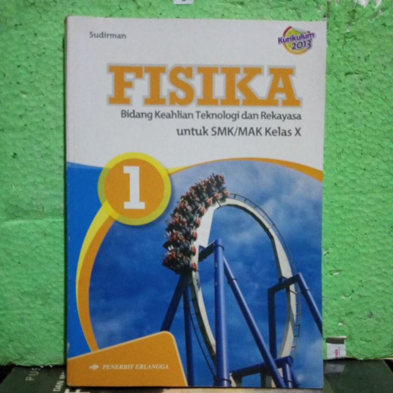 fisika ( bidang keahlian teknologi dan Rekayasa ) untuk kls 1 SMK / ORIGINAL