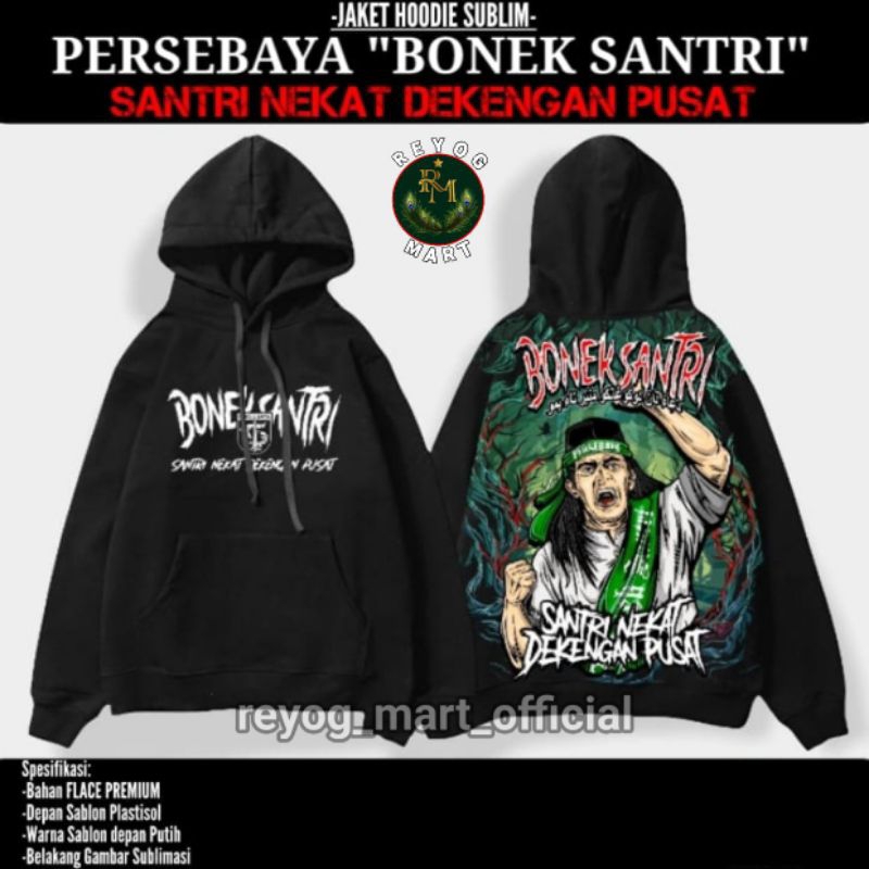 Jaket HOODIE Persebaya BONEK SANTRI Tetap Nekat