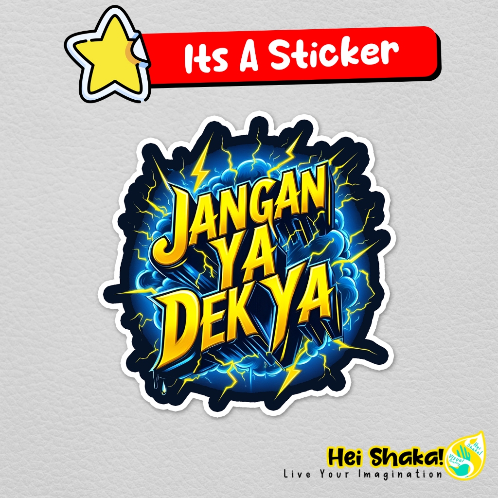

Stiker Jangan Ya Dek Ya Sticker Bahan Vinyl Anti Air