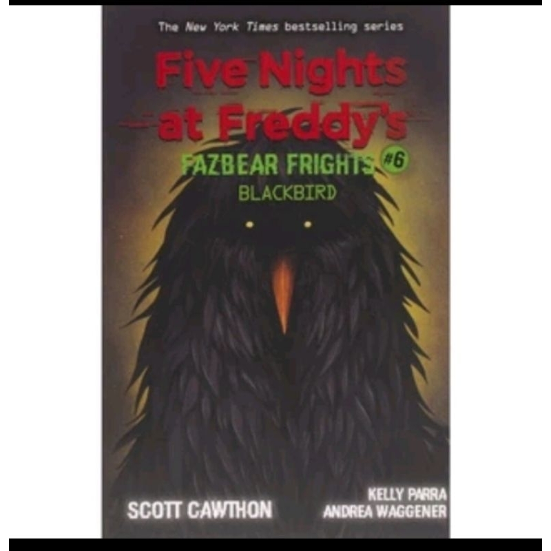 

FOVE NIGHTS AT FREDDY'S BLACKBIRD BY SCOOT CAWTHON