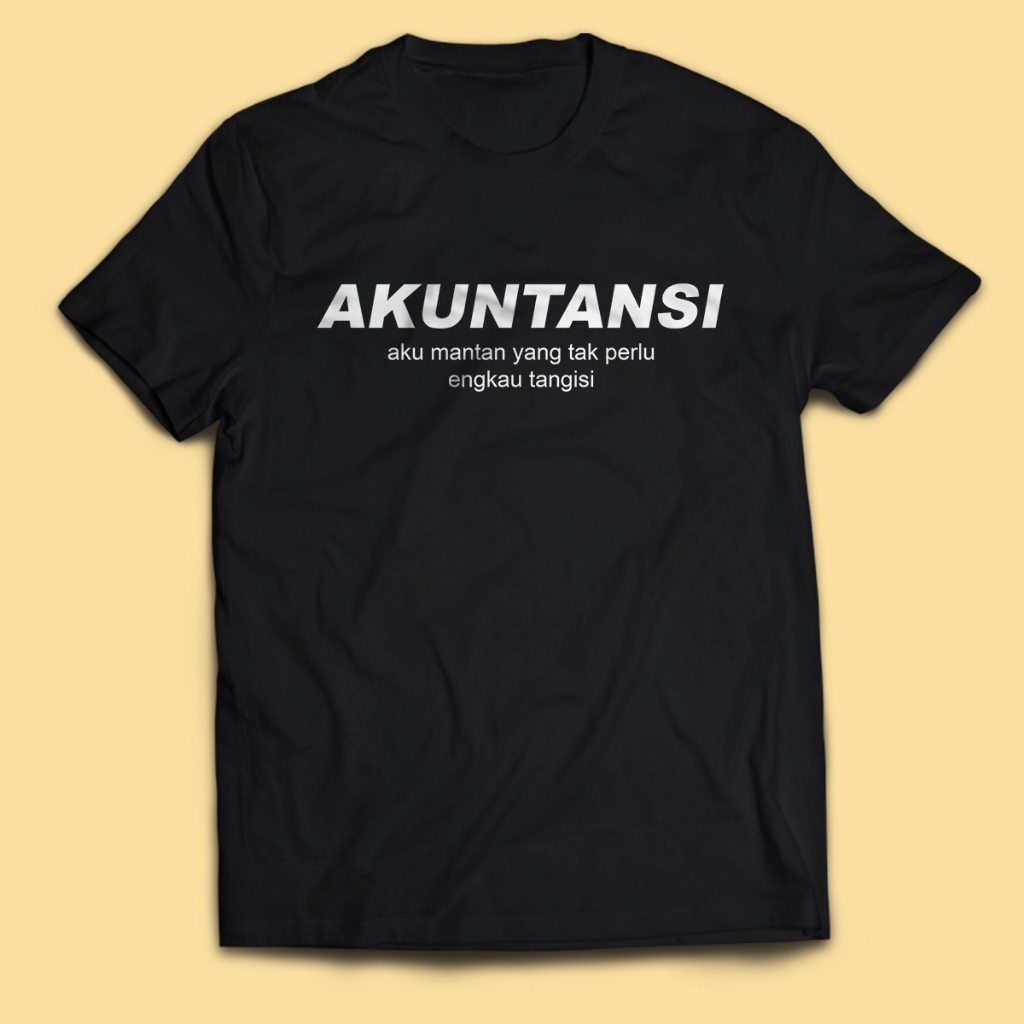 Kaos Pria Kata Kata Lucu AKUNTANSI Dewasa Baju Atasan Unisex PakeKaos