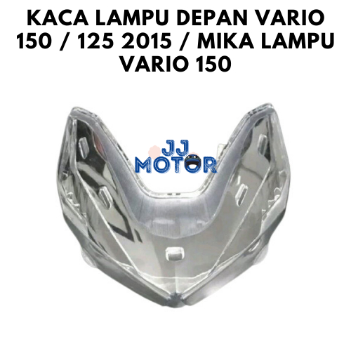 KACA LAMPU DEPAN VARIO 150 / 125 2015 / MIKA LAMPU VARIO 150