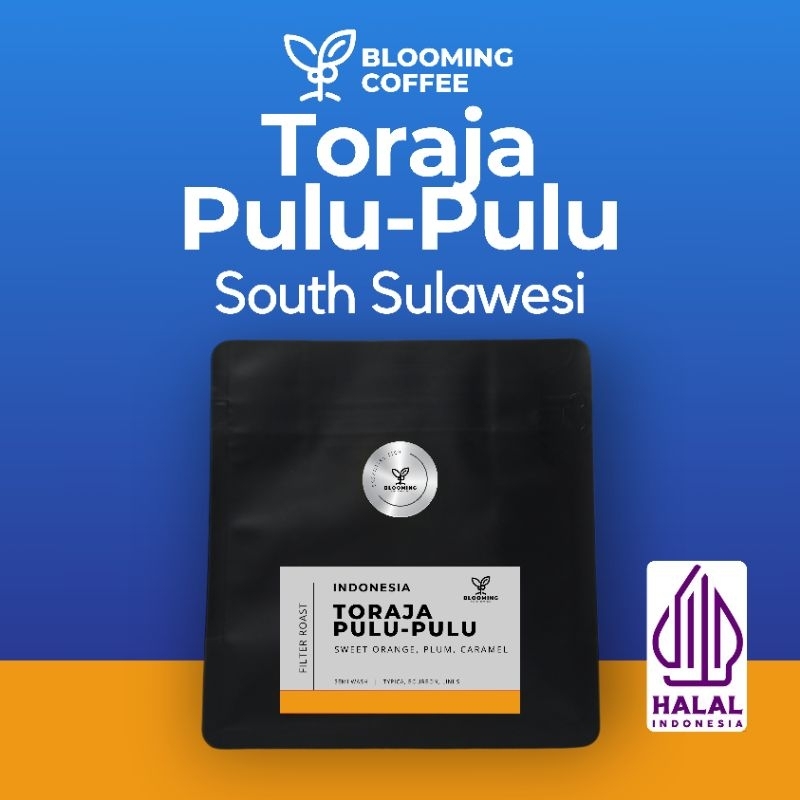 

Toraja Pulu Pulu | Filter Roast | Blooming Coffee Biji Kopi Single Origin Arabica