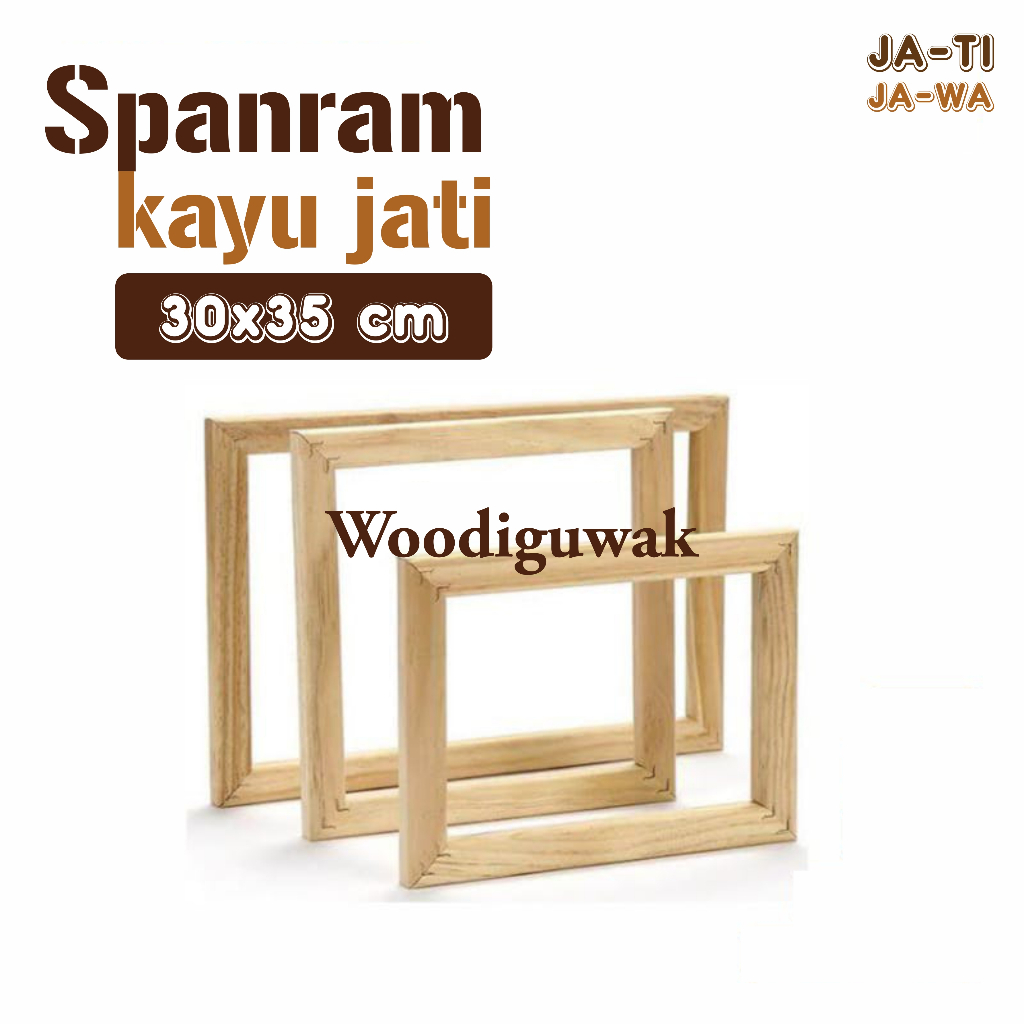 

Spanram Bingkai Lukisan Kanvas Ukuran 30x35 cm Bahan Kayu Jati Jawa - woodiguwak -